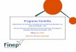 Programa Centelha - CONFAPconfap.org.br/news/wp-content/uploads/2018/03/... · 2. Grau de estruturação e articulação junto a atores do sistema de inovação, incluindo incubadoras