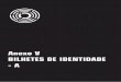 Anexo V BILHETES DE IDENTIDADE - Arepositorio-aberto.up.pt/bitstream/10216/56304/9/Anexo...Recursos humanos e suas funções Objectivos centrais Catálogo Distribuição Editora 4