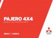 PAJERO 4X4 - Mitsubishi€¦ · PAJERO 4X4 MANUAL DO PROPRIETÁRIO A HPE Automotores do Brasil Ltda., importadora e fabricante dos veículos Mitsubishi, reaﬁrma seu compromisso