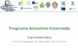 Programa Amazônia Conectada€¦ · Programa Amazônia Conectada Modelo de Governança da Rede Vitória-Régia Modelo de Governança da Rede Vitória-Régia Backbone Redes Metropolitanas