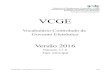 VCGE - Governo Federal€¦ · de Governo – LAG – , com um foco em taxonomia de navegação. Finalmente em Novembro de 2010 surge o VCGE – Vocabulário Controlado e Governo