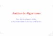 Análise de Algoritmos - IME-USPcris/aulas/10_1_6711/slides/aula6.pdf · Gauss faz por R$ 3,06! Algoritmos – p. 10. X ·Y por apenas R$ 3,06 X a b Y c d ad bd ac bc X ·Y ac ad+