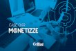Sobre a Monetizze€¦ · A Monetizze é uma plataforma de pagamentos online com sistema de aﬁliados. Nascida em 2015 em Belo Horizonte, surgiu com a proposta de mudar o mercado