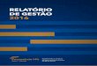 relatório de gestão 2016 - fecomerciomg.org.br³rio-de-Gestão-2… · 20 Relatório de Gestão 2016 Fecomércio MG 21 Para garantir excelência no atendimento aos seus representados