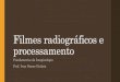Filmes radiográficos e - Onone Protetores Bucaisacademico.ononeprotetores.com.br/wp-content/uploads/2020/02/2-F… · HISTÓRICO •1896 - Dr. W. J. Morton , fez a primeira radiografia