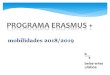 PROGRAMA ERASMUS - ULisboa...Programa ERASMUS –Estudos está limitada às Instituições com as quais a Faculdade tenha estabelecido protocolo para o ano letivo 2018/2019. Os estudantes