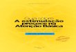 Guia sobre A estimulação precoce na Atenção Básica · 2019-07-12 · Guia sobre A estimulação precoce na Atenção Básica Contribuições para abordagem do desenvolvimento