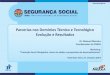 Portal Segurança Social Directa - Parcerias nos Domínios Técnico e … · 2014-11-13 · Parcerias nos Domínios Técnico e Tecnológico Contexto A Segurança Social esta em constante