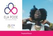 Proposta de Parceria - Pernambuco o Ela... · A primeira e maior rede de apoio ao empreendedorismo feminino do Brasil. Priorizamos a integração, capacitação e troca de conhecimento