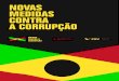 NOVAS MEDIDAS CONTRA A CORRUPÇÃO...truir um mundo em que governos, empresas e o cotidiano das pessoas estejam livres da corrupção. Atuamos no Brasil – – no apoio e mobilização