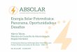 Energia Solar Fotovoltaica: Panorama, …...simplificado, em linha com o baixo impacto ambiental da fonte solar fotovoltaica. – Processo de regularização fundiária. • Incluir