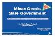 Minas Gerais State Government - National Academiessites.nationalacademies.org/cs/groups/pgasite/... · Minas Gerais State Government, Brazil MINAS GERAIS - Main figures TERRITORY