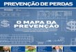 O MAPA DA PREVENÇÃO · 2019-04-15 · O Núcleo de Prevenção de Perdas, que tem o diretor de Comunicação da Gunnebo, Luiz Fernando Sambugaro, entre os participantes, está em
