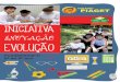INICIATIVA - Colégio Piagetcolegiopiagetsbc.com.br/wp-content/uploads/2016/09/folder_fundII.pdf · Sistema de Ensino Próprio Desenvolvido em nosso colégio e utilizado por mais