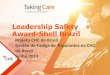 Leadership Safety Award-Shell Brazil€¦ · uso de um software, chamado FAID, interligado diretamente ao software que controla a escala de tripulantes (AIMS), dia a dia é feita