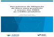 Mecanismos de Mitigação de Risco para promover o acesso ... · Garantias como mecanismos de mitigação de risco para promover o acesso das PMEs ao crédito: A falta de garantias