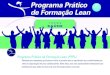 Programa Prático de Formação Lean (PPFL) › arquivos › ppfl › saude › ppfl_2semestre_sau… · Desenvolvimento conceitual, técnico e comportamental, combinando capacitação