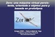 Zero: una máquina virtual persis- tente, orientada a objetos pura y · PDF file 2014-06-30 · Herencia La herencia en lenguajes basados en prototipos suele ser por delegación. El