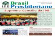 O Jornal Brasil Presbiteriano é órgão oficial Ano 56 nº ...€¦ · Camila Crepaldi SP 51.929 E-mail: bp@ipb.org.br Diagramação: Aristides Neto Impressão: Sem pichação egundo