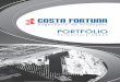 Portfólio - Costa Fortuna › assets › 002_portfolio.pdf · 12.000 m² de parede diafragma, 25.000 m de estacas escavadas, 20.000 m de tirantes E 3.500 m DE ESTACAS RAIZ. 1 e 2