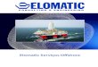 Consulting & Engineering - Elomatic Serviços Offshore › fi › assets › files › publications › ... · 2016-08-30 · First print August 2012 Elomatic is a leading European