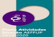 Plano Atividades Direção AEFFUP 2019/2020 · Academia do Porto saibam ser interventivas e que contribuam ativamente para que os estudantes, na sua generalidade, se manifestem sensíveis