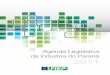 Agenda Legislativa da Indústria do Paraná 2011...fundamental e médio, bem como nos programas de educação profissional, refletem na qualidade do trabalho e na eficiência do trabalhador