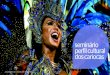 seminário perfil cultural › dlstatic › 10112 › 6254017 › 4164254 › MESA1...Foto: Tata Barreto / Carnaval 2016 / Portela / Riotur *Critério adotado pela Associação Brasileira