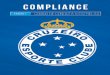 COMPLIANCE - Cruzeiro Esporte Clube · com o Clube. 1.3 O TOM QUE VEM DE CIMA Pelas premissas do Programa de Compliance desenvolvido para o CEC, o tom estabelecido pela alta Administração