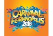 Programação Carnaval 2016 - Florianó · PDF file

1726 florianopolis turismo . 1726 florianopolis turismo . 1726 florianopolis turismo