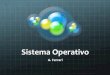 Sistema Operativo€¦ · sistema operativo. Es. su un computer con CPU intel facciamo “girare” SW per Windows o per Linux o per MAC OS X (a seconda del SO installato) Assieme
