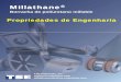 Millathane Propriedades de Engenharia (Millathane ... · Borracha de poliuretano millable MILLATHANE é usada em muitos mercados industriais, tais como máquinas comerciais, automotivo,