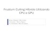 Frustum Culling Híbrido Utilizando CPU e GPUwebserver2.tecgraf.puc-rio.br/~abraposo/inf2063/03_A... · 2010-03-17 · OpenMP 3.0 P-38 -51.98 % -45.35 % P-40 -29.16 % -32.35 % P-43