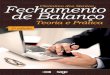 Fechamento de balanço (teoria e prática)€¦ · livros “Manual do Simples Nacional”, “Estrutura e Análise de Balanços”, ... 10 Fechamento de Balanço (Teoria e Prática)