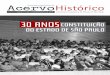 30 ANOS CONSTITUIÇÃO DO ESTADO DE SÃO PAULO · PDF file Promulgada no dia 5 de outubro de 1989, a Constituição do Estado de São Paulo completa 30 anos de existência. A Constituição