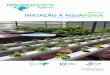 Workshop INICIAÇÃO À AQUAPONIA - Ecoaldeia Janas · Através de um design inteligente, o sistema utiliza os pontos fortes da aquicultura e da hidroponia e resolve o problema dos