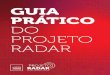GUIA PRÁTICO DO PROJETO RADAR Prático Projeto Radar... · 2019-05-27 · O Projeto Radar, consiste num plano de intervenção comunitária e de de-senvolvimento local baseado numa