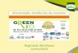 Alimentação, tendências de consumo - Green Rio · 9. Contribui para a melhoria de produtos e serviços 10.Dissemina informações, valores e práticas do consumo consciente 11.Cobre