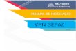 VPN SEFAZ...Manual de Instalação VPN – SEFAZ 3 1. OBSERVAÇÕES GERAIS A instalação requer alguns passos prévios, que devem ser seguidos da forma específica como consta neste