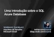Uma introdução sobre o SQL Azure Databasedownload.microsoft.com/download/8/2/8/828313A8-585E-4BD0... · 2018-10-15 · dados na nuvem. 9 Cenários para bases de dados s Dedicado