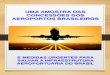 UMA AMOSTRA DAS CONCESSÕES DOS AEROPORTOS …anei.org.br/wp-content/uploads/2017/07/Uma-amostra-das-concessõ… · concessão de aeroportos”. “Doação de R$ 5 milhões a Temer