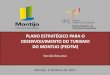 Apresentação do PowerPoint › cmmontijo › uploads › ... · Para a elaboração de um Plano Estratégico de Desenvolvimento para o turismo no concelho do Montijo, foi proposto