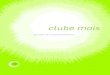 clube mais › ... › MANUAL_-_START_-_CLUBE_MAIS.pdf · 2020-06-22 · Clube Mais · Educação para o empreendedorismo Este passo constituiu uma aposta clara na relação de agentes