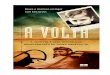 A Volta2 - Bruce e Andrea Leininger com Ken Grossalma.indika.cc/wp-content/uploads/2017/07/A-Volta-Bruce... · 2017-07-25 · nessa jornada incrível e inesperada. Esperamos que você
