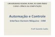 Automação e Controle · 2015-09-22 · Automação e Controle UNIVERSIDADE FEDERAL RURAL DO SEMIUNIVERSIDADE FEDERAL RURAL DO SEMI--ÁRIDO ÁRIDO CURSO: CIÊNCIA DA COMPUTAÇÃO