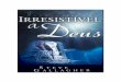 Irresistível a Deus€¦  · Web viewIrresistível a Deus /Steve Gallagher, traduzido por Flávia Bastos -Rio de Janeiro; Graça, 2005. 200 pp. 14x2 lcm. ISBN 85-7343-720-0. Tradução