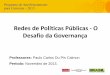 Redes de Políticas Públicas - O Desafio da Governança Redes de Políticas...Estudo das Redes Sociais • A forma mais comum de identificar redes sociais é através de questionários