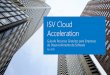 ISV Cloud Acceleration...ajudam a sua empresa a dar os primeiros passos no mundo da Cloud. Desde formações de negócio, onde pode aprender com especialistas internacionais quais