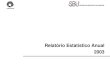 Relatório Estatístico Anual 2003 - Unicamp › ... › sbu-relatorioestatistico2003.pdf · 2018-11-29 · Semanal (2) Superfície (metros quadrados) Depósitos Pontos de leitura