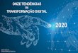 DA TRANSFORMAÇÃO DIGITAL · 2020-02-28 · Transformação Digital provou ser um mecanismo eficiente para alcançar resultados em negócios no Brasil e no mundo. Uma pesquisa divulgada